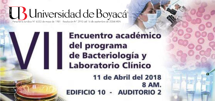 VII Encuentro académico programa de Bacteriología y Laboratorio Clínico